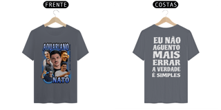 Nome do produto CAMISETA FRENTE E COSTA AQUARIANO NATO
