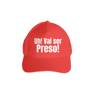 Nome do produto Boné Uh Vai ser Preso