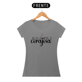 Nome do produto Seja forte e corajosa