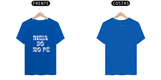 Nome do produto T- shirt Quality - Meia só no pé - COLORIDO