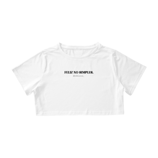 Cropped - BRANCO - Feliz no simples