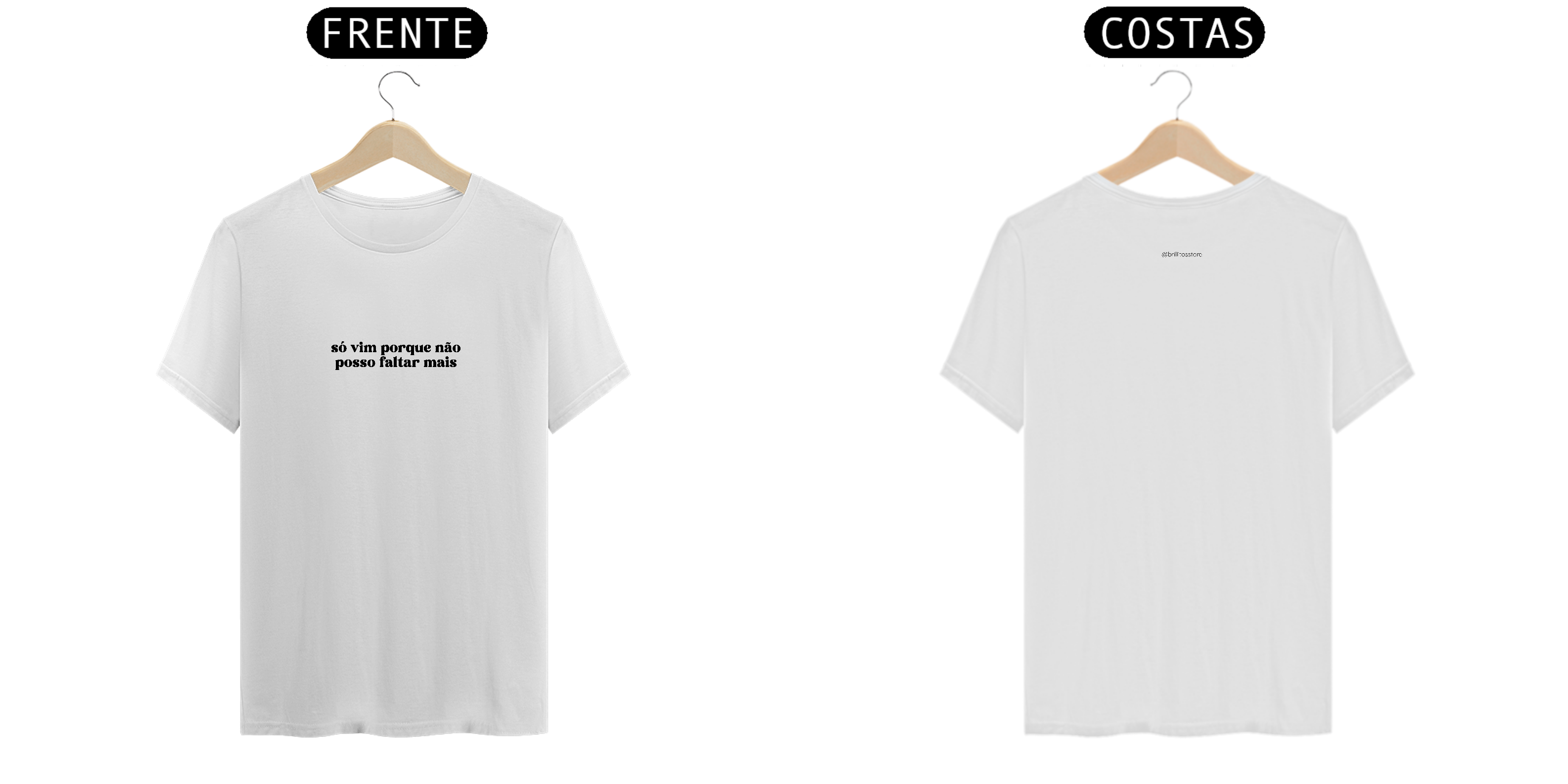 T- shirt Quality - Não posso faltar mais - BRANCO