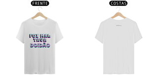 T- shirt Quality - Foi mal tava doidão - BRANCO