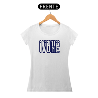 Nome do produtoIvone lara baby look acreditar