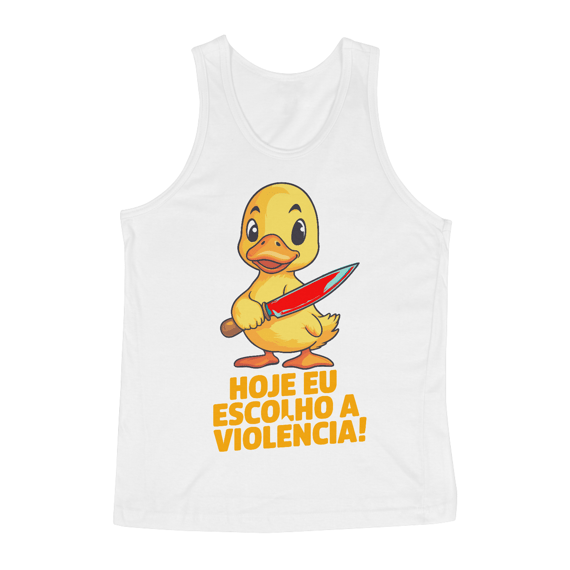 Hoje eu escolho a violência - Camiseta Regata
