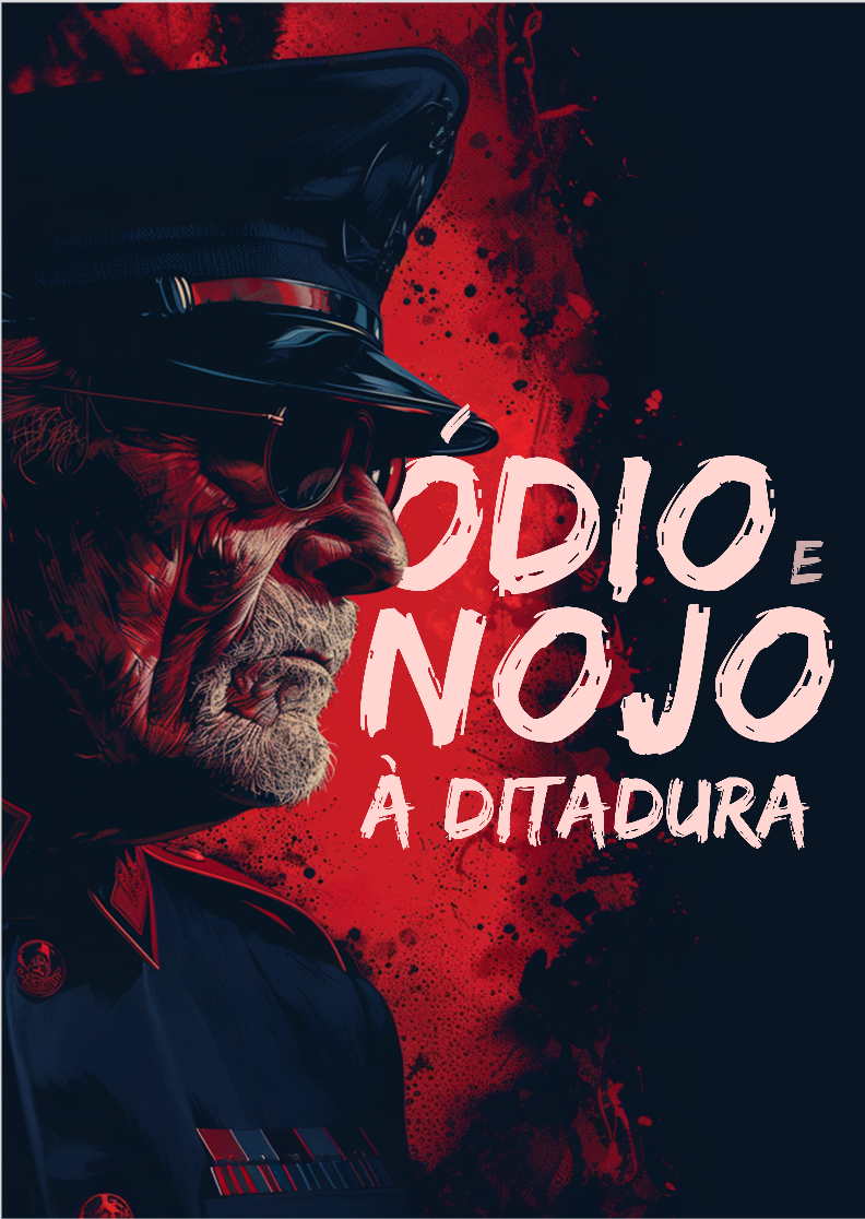 Nome do produto: Ódio e nojo à ditadura -  Poster 