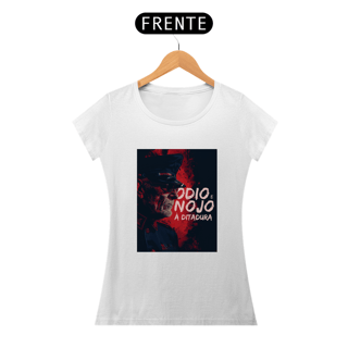 Nome do produto Ódio e nojo à ditadura -  Camiseta Baby Long Prime