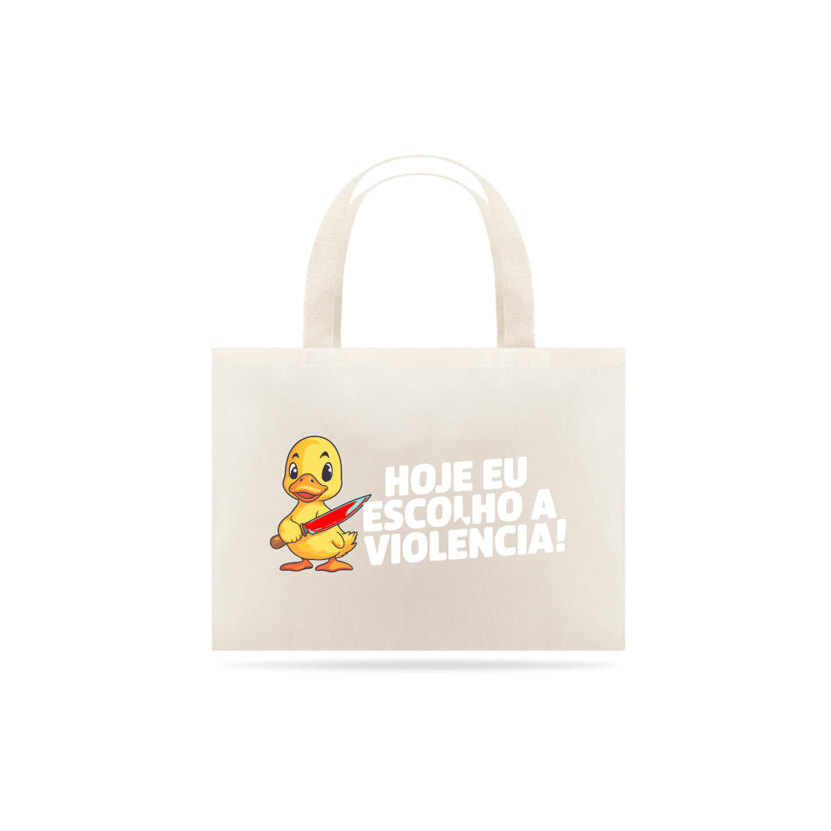 Nome do produto: Hoje eu escolho a violência! - Bolsa 