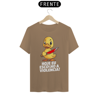 Nome do produto Hoje eu escolho a violência! - Camiseta Prime