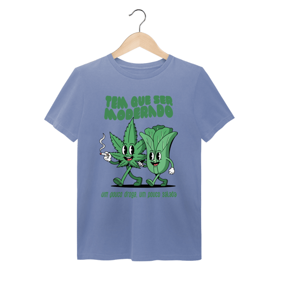 Tem Que Ser Moderado - Camiseta Estonada