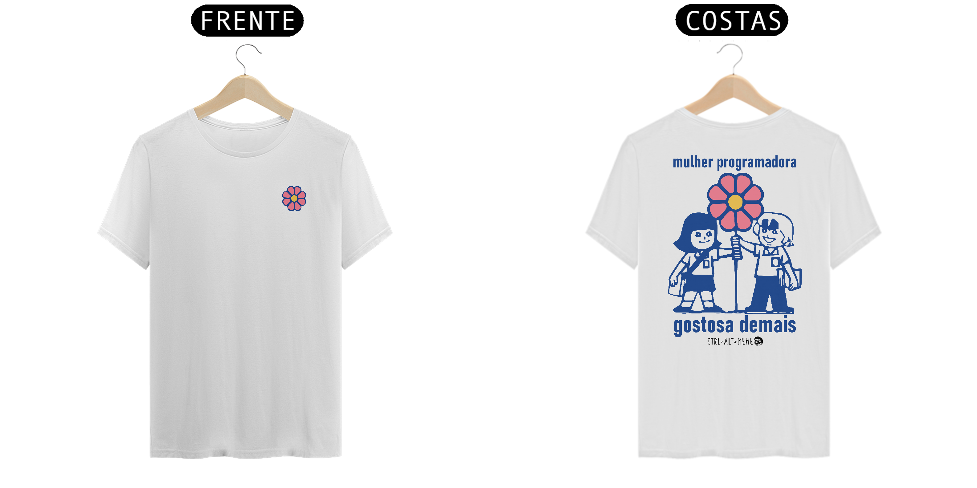 CAMISETA - MULHER PROGRAMADORA GOSTOSA DEMAIS (ESTAMPA FRENTE E COSTAS)