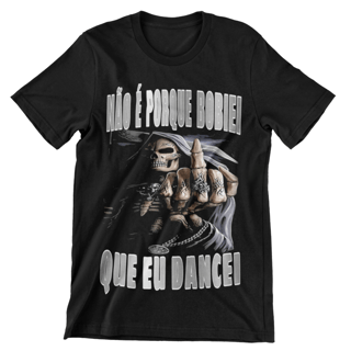 Não é porque bobiei que eu dancei