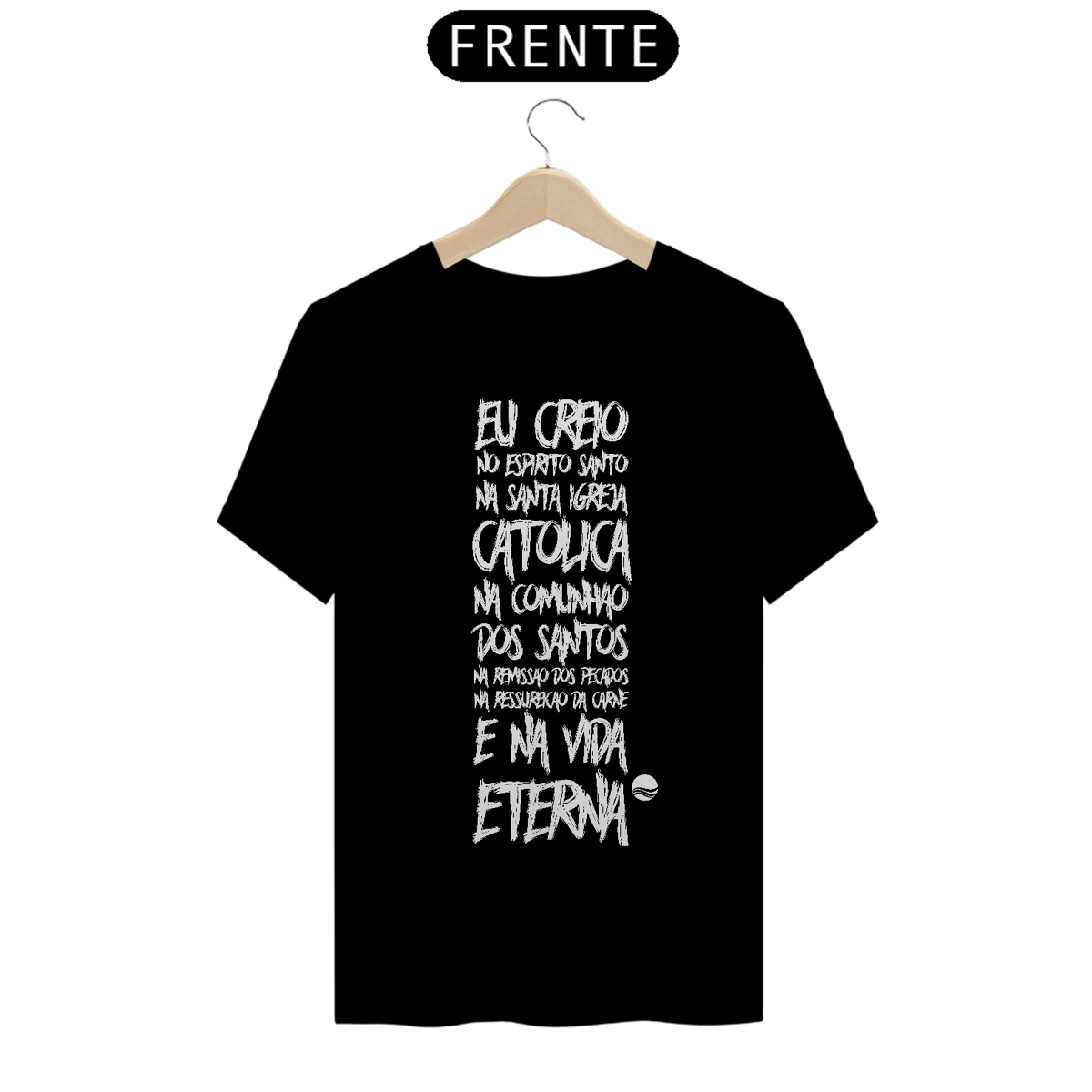 Nome do produto: Camiseta - Eu Creio