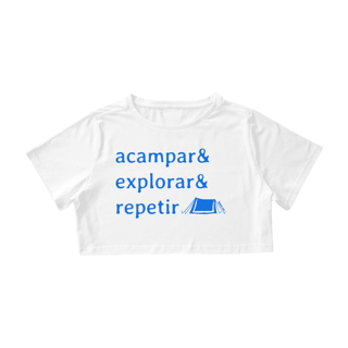 Nome do produto Cropped Acampar & Explorar & Repetir