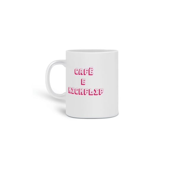 caneca Café e kickflip