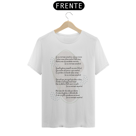 T-Shirt Se eu morresse amanhã