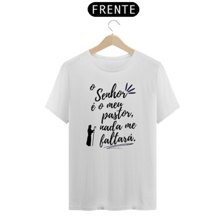 Nome do produto CAMISETA O SENHOR É O MEU PASTOR E NADA ME FALTARÁ