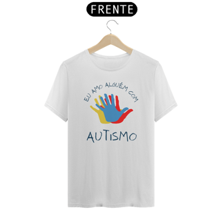 Nome do produto CAMISETA EU AMO ALGUÉM COM AUTISMO