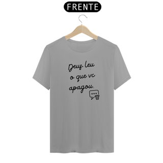 Nome do produto CAMISETA DEUS LEU O QUE VOCÊ APAGOU O PRINT DIVINO NUNCA FALHA