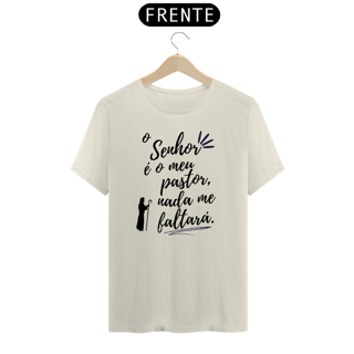 Nome do produto CAMISETA O SENHOR É O MEU PASTOR E NADA ME FALTARÁ