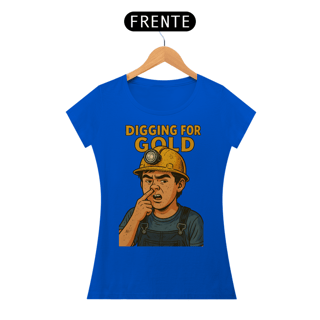 Nome do produto Digging for gold - baby look
