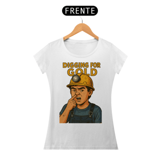 Nome do produto Digging for gold - baby look