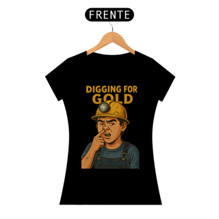 Nome do produto Digging for gold - baby look
