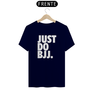 Nome do produto Camiseta Jiu Jitsu - Just Do BJJ