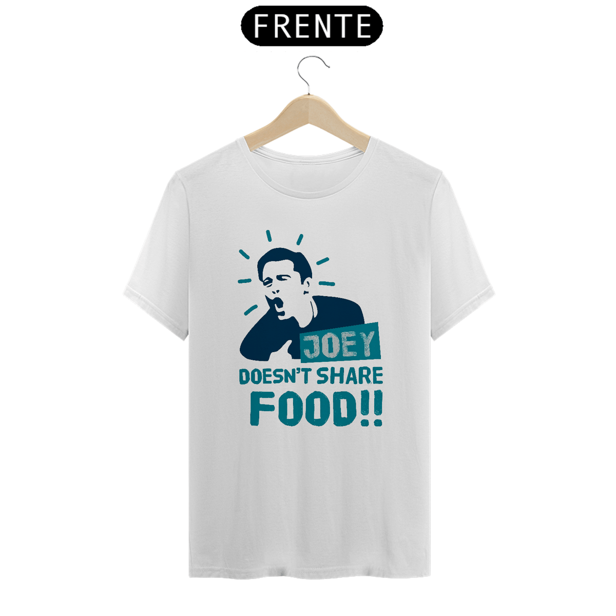 Nome do produto: Camiseta Friends - Joey Doesn\'t Share Food!