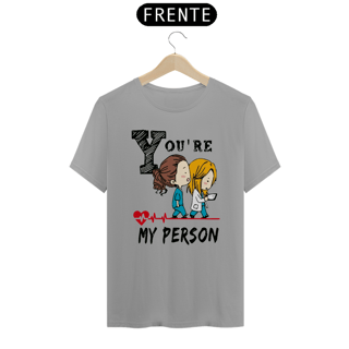Nome do produto Camiseta Grey's Anatomy - You're My Person