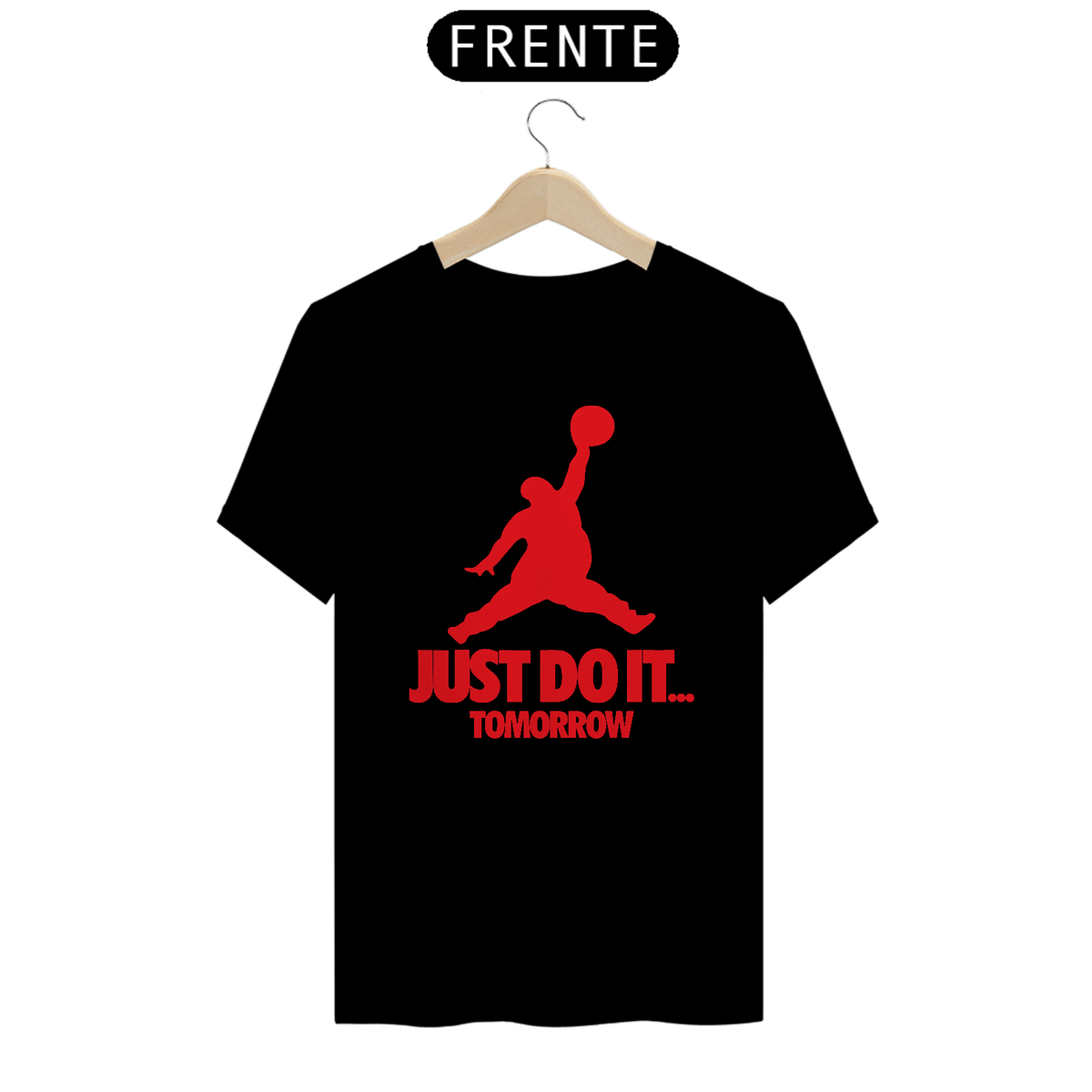 Nome do produto: Camiseta Just Do It Tomorrow