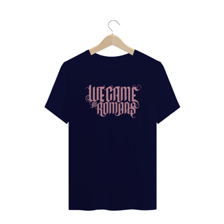 Nome do produto [Plus Size] CAMISETA WE CAME AS ROMANS 