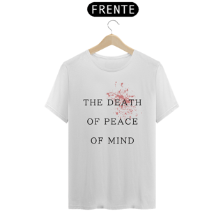 Nome do produto [PREMIUM] CAMISETA THE DEATH OF PEACE OF MIND “OFF-WHITE”