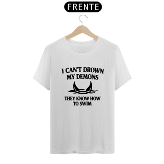 Nome do produto [PREMIUM] CAMISETA I CAN’T DROWN MY DEMONS “OFF-WHITE”