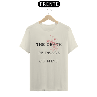 Nome do produto [PREMIUM] CAMISETA THE DEATH OF PEACE OF MIND “OFF-WHITE”