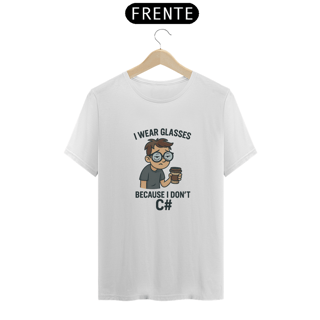 Nome do produtoCamisa I wear Glasses C# Unissex COD
