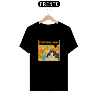 Nome do produtoCamisa Everything is Fine Cat Unissex