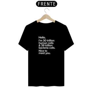 Nome do produtoCamisa Cells Meet You Unissex