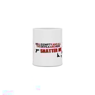 Nome do produto Caneca Estilhaça-me
