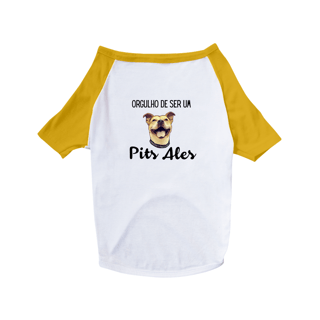 Orgulho de ser um Pits Ales - Roupa pet - Collab Pits Ales