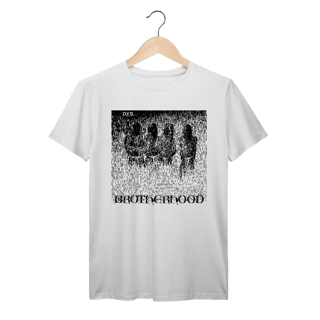 Camiseta Premium DYS - Brotherhood - Coleção Punk/ Hardcore