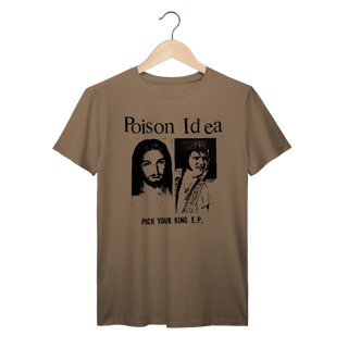 Nome do produto Camiseta Premium Poison Idea - Pick Your King EP - Coleção Punk/ Hardcore