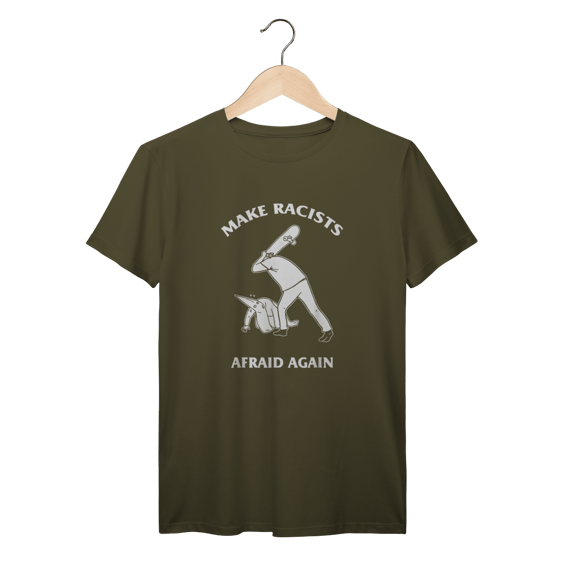 Camiseta Premium Make Racists Afraid Again - Coleção Cultura Pop
