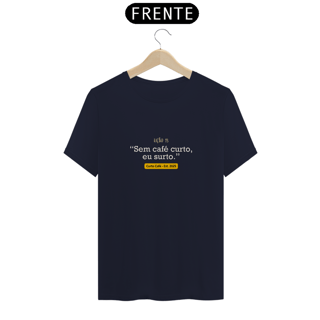 Nome do produtoSem café curto, eu surto. – Linha LIÇÕES CURTO CAFÉ