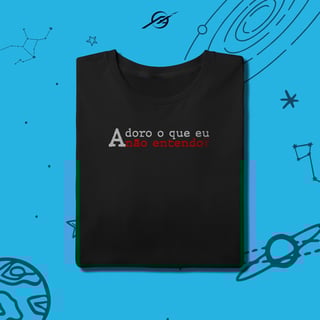 Nome do produto Camiseta Adoro o que eu não entendo 
