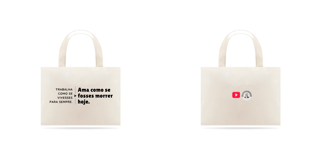 Nome do produto Ecobag Ama Como Se Fosses Morrer Hoje
