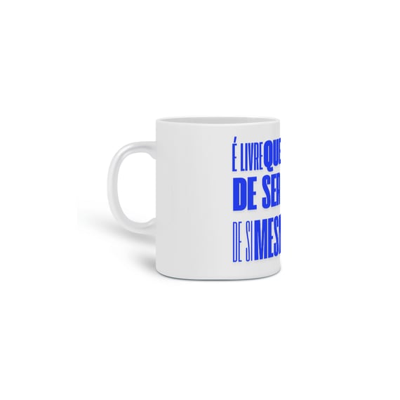 Caneca Escravo De Si Mesmo