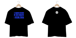 Nome do produto Camiseta Oversized Escravo De Si Mesmo