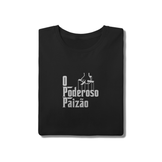 Nome do produto Camiseta o poderoso paizão preta