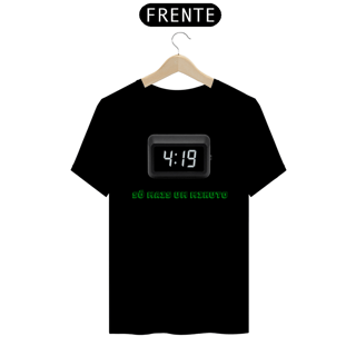 Nome do produto Camiseta 4:19 Só mais um minuto